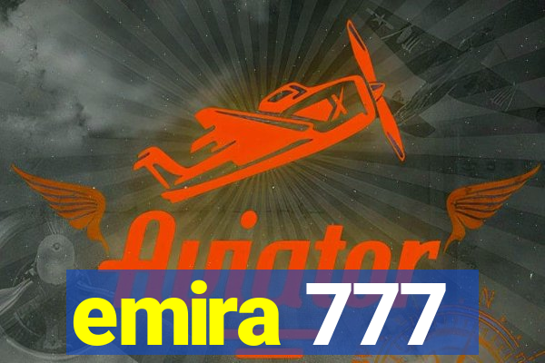 emira 777